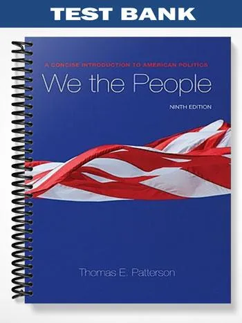Test_Bank_for_We_The_People_A_Concise_Introduction_to_American_Politics_9th_Edition_by_Patterson Test_Bank_for_We_The_People_A_Concise_Introduction_to_American_Politics_9th_Edition_by_Patterson