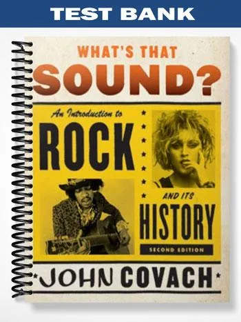 Test_Bank_for_Whats_That_Sound_An_Introduction_to_Rock_and_Its_History_2nd_Edition_by_John_Covach Test_Bank_for_Whats_That_Sound_An_Introduction_to_Rock_and_Its_History_2nd_Edition_by_John_Covach